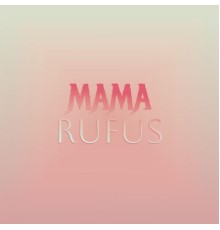 Various Artist - Mama Rufus