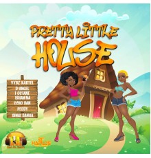 Various Artist - Pretty Little House Riddim