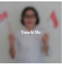 Various Artist - Touch Me