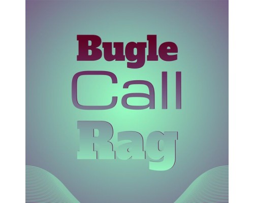 Various Artist - Bugle Call Rag