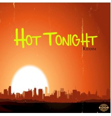 Various Artist - Hot Tonight Riddim