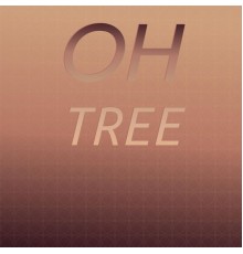 Various Artist - Oh Tree