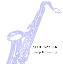 Various Artists - Acid Jazz U.K.: Keep It Coming