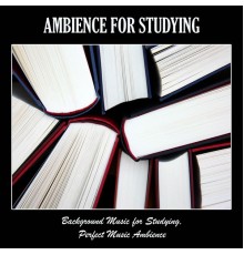 Various Artists - Ambience for Studying: Background Music for Studying, Perfect Music Ambience
