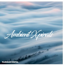 Various Artists - Ambient Xpirals