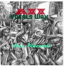 Various Artists - Axx Vocals Wax