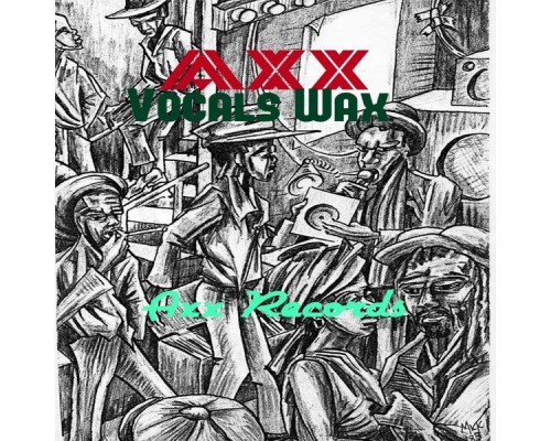 Various Artists - Axx Vocals Wax