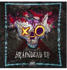 Various Artists - BRAINDEAD EP