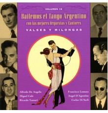 Various Artists - Bailemos El Tango Argentino: Con Las Mejores Orquestas Y Cantores Vol. 12