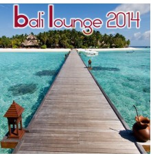 Various Artists - Bali Lounge 2014