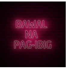 Various Artists - Bawal Na Pag-Ibig