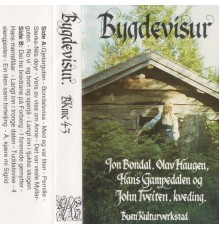 Various Artists - Bygdevisur - Jon Bondal, Olav Haugen, Hans Gampedalen Og John Tveiten, Kveding