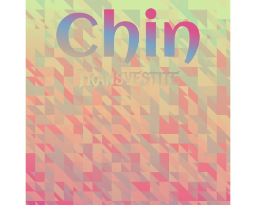 Various Artists - Chin Transvestite