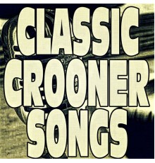 Various Artists - Classic Crooner Songs