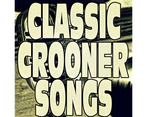 Various Artists - Classic Crooner Songs