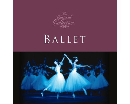 Various Artists - Classical Collections... Ballet