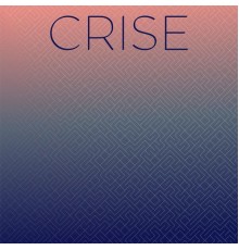 Various Artists - Crise