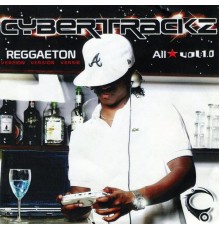 Various Artists - Cybertrackz All Stars, Vol. 1.0 (Reggaeton)