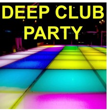 Various Artists - Deep Club Party