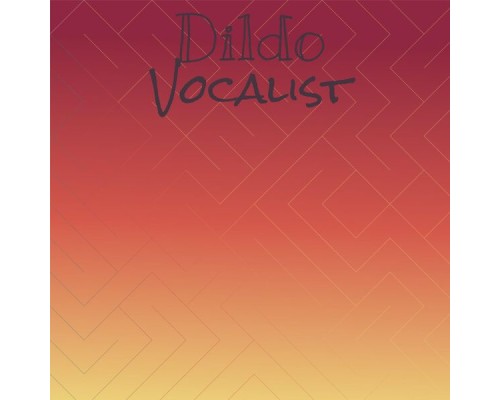 Various Artists - Dildo Vocalist