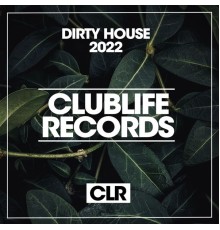 Various Artists - Dirty House 2022