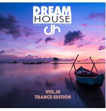 Various Artists - Dream House, Vol. 10  (Trance Edition)