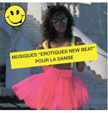 Various Artists - Erotiques New Beat