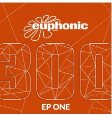 Various Artists - Euphonic 300 - EP One