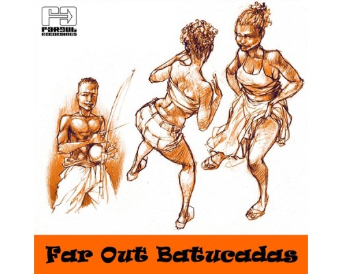 Various Artists - Far Out Batucadas