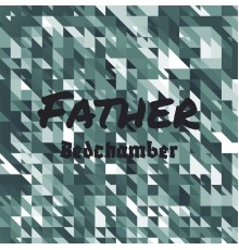 Various Artists - Father Bedchamber