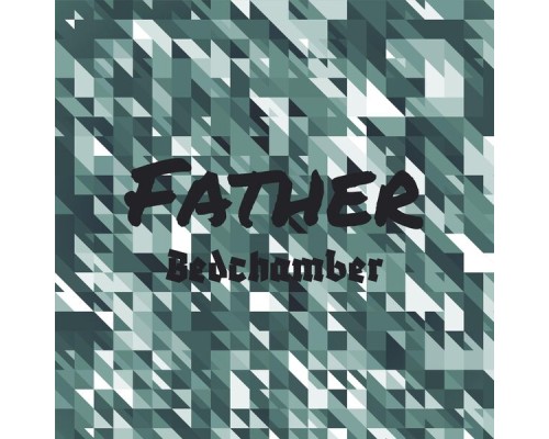 Various Artists - Father Bedchamber