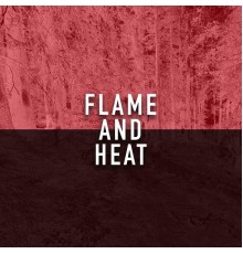 Various Artists - Flame and Heat