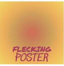 Various Artists - Flecking Poster