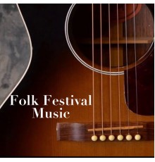 Various Artists - Folk Festival Music