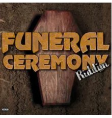 Various Artists - Funeral Ceremony Riddim