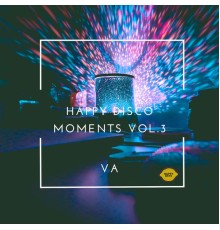 Various Artists - Happy Disco Moments, Vol. 3