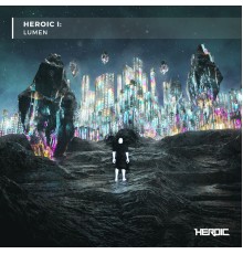 Various Artists - Heroic I: LUMEN