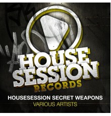 Various Artists - Housesession Secret Weapons