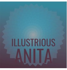 Various Artists - Illustrious Anita