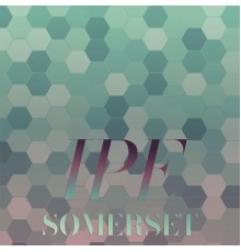 Various Artists - Ipe Somerset