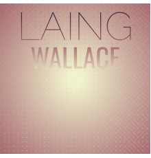 Various Artists - Laing Wallace