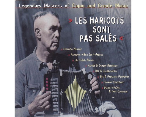Various Artists - Les haricots sont pas salés (Legendary Masters of Cajun and Creole Music)