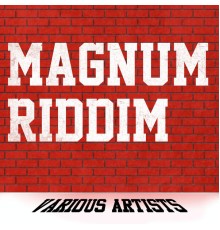 Various Artists - Magnum Riddim