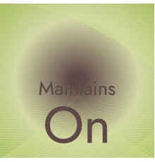 Various Artists - Maintains On