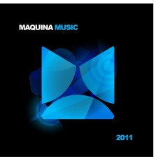 Various Artists - Maquina Music 2011