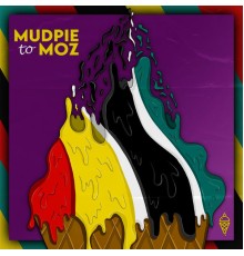 Various Artists - MudPie to Moz