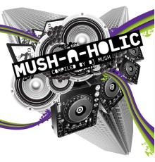 Various Artists - Mush-a-Holic