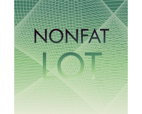 Various Artists - Nonfat Lot