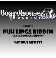 Various Artists - Nuh Linga Riddim (A.K.A Look Gal)