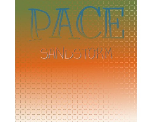 Various Artists - Pace Sandstorm